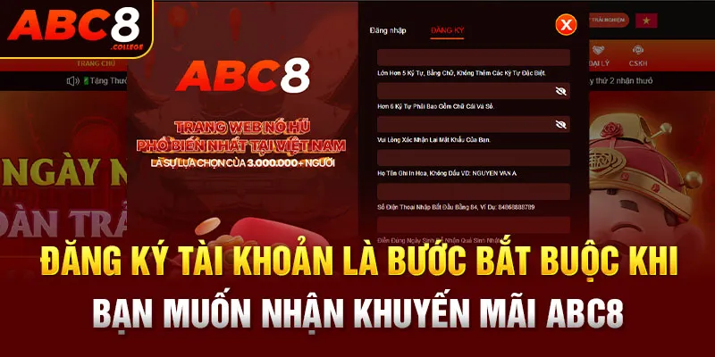 Đăng ký tài khoản là bước bắt buộc khi bạn muốn nhận khuyến mãi ABC8