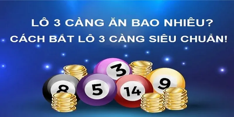 Cách chơi lô 3 càng theo xổ số 3 miền cực hấp dẫn